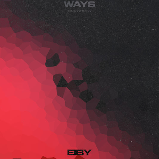 Eiby - WAYS (One Shots)